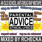 Old School Hip Hop Mixtape – Anti Drug, Pro Education, Crack Rap – Parental Advice