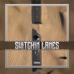 Song of the Day: Dillin Hoox teams up with Sam Hoss & Sir Jax for “Switchin Lanes” single